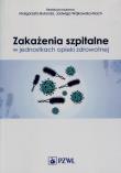 Zakażenia szpitalne w jednostkach opieki zdrowotnej. Autor: Małgorzata Bulanda. Dadada.pl Okładka książki Zakażenia szpitalne w jednostkach opieki zdrowotnej