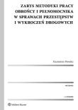 Zarys metodyki pracy obrońcy i pełnomocnika w sprawach przestępstw i wykroczeń drogowych. Autor: Pawelec Kazimierz J.. Dadada.pl Okładka książki Zarys metodyki pracy obrońcy i pełnomocnika w sprawach przestępstw i wykroczeń drogowych