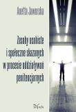 Okładka książki Zasoby osobiste i społeczne skazanych w procesie oddziaływań penitencjarnych
