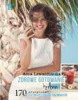 Zdrowe gotowanie by Ann. Autor: Anna Lewandowska. Dadada.pl Okładka książki Zdrowe gotowanie by Ann