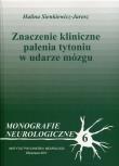 Znaczenie kliniczne palenia tytoniu w udarze mózgu. Autor: Sienkiewicz-Jarosz Halina. Dadada.pl Okładka książki Znaczenie kliniczne palenia tytoniu w udarze mózgu