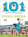 101 ciekawostek. Piłka nożna BR w.2016. Autor: Niko Dominiguez. Dadada.pl Okładka książki 101 ciekawostek. Piłka nożna BR w.2016