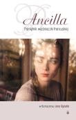 Opakowanie Ancilla. Pamiętnik wieśniaczki francuskiej
