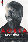 Aorta. Autor: Bartosz Szczygielski. Dadada.pl Okładka książki Aorta