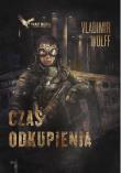Apokalipsa T.1 Czas odkupienia. Autor: Vladimir Wolff. Dadada.pl Okładka książki Apokalipsa T.1 Czas odkupienia
