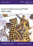 Armie średniowiecznej Polski (966-1500). Autor: Sarnecki Witold, Nicolle David. Dadada.pl Okładka książki Armie średniowiecznej Polski (966-1500)