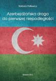 Okładka książki Azerbejdżańska droga do pierwszej niepodległości