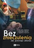 Bez znieczulenia. Autor: Dębska Marzena, Dębski Romuald, Rigamonti Magdalena. Dadada.pl Okładka książki Bez znieczulenia