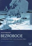 Bezrobocie z perspektywy socjologicznej. Autor: Potasińska Anna. Dadada.pl Okładka książki Bezrobocie z perspektywy socjologicznej
