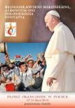 Błogosławieni miłosierni...Przemówienia i homilie. Autor: praca zbiorowa. Dadada.pl Okładka książki Błogosławieni miłosierni...Przemówienia i homilie