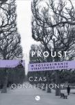Czas odnaleziony. Autor: Proust Marcel. Dadada.pl Okładka książki Czas odnaleziony