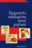 Okładka książki Diagnostyka mikologiczna zatruć grzybami