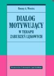 Dialog motywujący w terapii zaburzeń lękowych. Autor: Henny A. Westra. Dadada.pl Okładka książki Dialog motywujący w terapii zaburzeń lękowych
