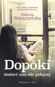 Dopóki śmierć nas nie połączy. Autor: Noszczyńska Danuta. Dadada.pl Okładka książki Dopóki śmierć nas nie połączy