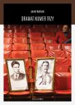 Dramat Numer Trzy. Autor: Matecki Jacek. Dadada.pl Okładka książki Dramat Numer Trzy