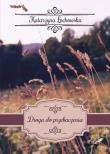 Droga do przebaczenia /Białe pióro. Autor: Łochowska Katarzyna. Dadada.pl Okładka książki Droga do przebaczenia /Białe pióro