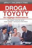 Droga Toyoty do ciągłego doskonalenia. Autor: Jeffrey K. Liker, Franz James K.. Dadada.pl Okładka książki Droga Toyoty do ciągłego doskonalenia