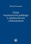 Okładka książki Dzieje więziennictwa polskiego w piśmiennictwie i dokumentach