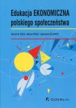 Edukacja ekonomiczna polskiego społeczeństwa. Autor: Noga Beniamin, Agnieszka Dejnaka. Dadada.pl Okładka książki Edukacja ekonomiczna polskiego społeczeństwa