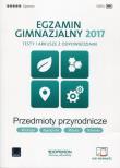 Egzamin gimnazjalny 2017. Testy i arkusze. Przedmioty przyro. Autor: Wnękowicz Mirosława, Urbańska Sylwia, Szkutnik-Stokłosa Aleksandra. Dadada.pl Okładka książki Egzamin gimnazjalny 2017. Testy i arkusze. Przedmioty przyro