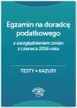 Okładka książki Egzamin na doradcę podatkowego Testy kazusy
