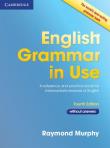 English Grammar in Use Without Answers: A Self-Study Reference and Practice Book for Intermediate Students of English. Autor: Murphy Raymond. Dadada.pl Okładka książki English Grammar in Use Without Answers: A Self-Study Reference and Practice Book for Intermediate Students of English