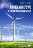 Farmy wiatrowe w systemie elektroenergetycznym. Autor: Lubośny Zbigniew. Dadada.pl Okładka książki Farmy wiatrowe w systemie elektroenergetycznym