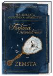 Fortuna i namiętność. Zemsta. Autor: Gutowska-Adamczyk Małgorzata. Dadada.pl Okładka książki Fortuna i namiętność. Zemsta