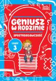 Okładka książki Geniusz w rodzinie Część 3 Spostrzegawczość