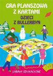 Gra planszowa z kartami (książka) Dzieci z Bullerbyn. Autor: Guzowska Beata, Kowalska Iwona, Mroczkowska Tina. Dadada.pl Okładka książki Gra planszowa z kartami (książka) Dzieci z Bullerbyn