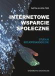 Okładka książki Internetowe wsparcie społeczne Studium socjopedagogiczne