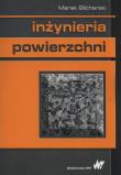 Inżynieria powierzchni. Autor: Blicharski Marek. Dadada.pl Okładka książki Inżynieria powierzchni