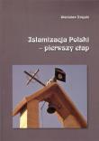 Islamizacja Polski - pierwszy etap. Autor: Krajski Stanisław. Dadada.pl Okładka książki Islamizacja Polski - pierwszy etap