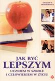 Jak być lepszym uczniem w szkole i człowiekiem w życiu. Autor: Zbigniew Brześkiewicz. Dadada.pl Okładka książki Jak być lepszym uczniem w szkole i człowiekiem w życiu