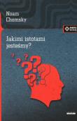 Jakimi istotami jesteśmy?. Autor: Noam Chomsky. Dadada.pl Okładka książki Jakimi istotami jesteśmy?
