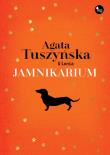 Jamnikarium. Autor: Agata Tuszyńska. Dadada.pl Okładka książki Jamnikarium