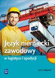 Język niemiecki zawodowy w logistyce i spedycji. Zeszyt ćwic. Autor: Grażyna Strzelecka, Renata Suszczyńska. Dadada.pl Okładka książki Język niemiecki zawodowy w logistyce i spedycji. Zeszyt ćwic