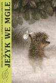 Jeżyk we mgle. Autor: Kozlow Sergiej, Norsztejn Jurij. Dadada.pl Okładka książki Jeżyk we mgle