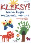 Okładka książki Kleksy! Wielka księga malowania palcami