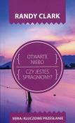 Kluczowe przesłanie. Otwarte niebo. Autor: Randy Clark. Dadada.pl Okładka książki Kluczowe przesłanie. Otwarte niebo
