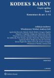 Kodeks karny Część ogólna Tom I Komentarz do art. 1-52 (cz.1). Komentarz do art. 53-116 (cz. 2). Autor: Barczak-Oplustil Agnieszka, Bielski Marek, Bogdan Grzegorz, Zbigniew Ćwiąkalski (red.), Dąbrowska-Kardas Małgorzata, Górowski Wojciech, Iwański Mikołaj, Michał  Jakubowski, Jodłowski Jan, Majewski Jarosław, Małecki Mikołaj, Agnieszka Pilch, Małgorzata Pyrcak-Górowska, Raglewski Janusz, SZEWCZYK MARIA, Tarapata Szymon, Andrzej Zoll (red.). Dadada.pl Okładka książki Kodeks karny Część ogólna Tom I Komentarz do art. 1-52 (cz.1). Komentarz do art. 53-116 (cz. 2)