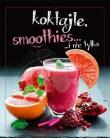 Okładka książki Koktajle, smoothies i nie tylko