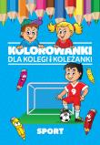 Okładka książki Kolorowanki dla kolegi i koleżanki Sport