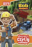 Koloruj, czytaj, naklejaj. Bob Budowniczy. Autor: Katarzyna Sarna (red.). Dadada.pl Okładka książki Koloruj, czytaj, naklejaj. Bob Budowniczy