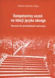 Kompetentny uczeń na lekcji języka obcego. Autor: Sujecka-Zając Jolanta. Dadada.pl Okładka książki Kompetentny uczeń na lekcji języka obcego
