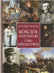 Kościół katolicki i jego wrogowie. Autor: Vittorio Messori. Dadada.pl Okładka książki Kościół katolicki i jego wrogowie