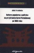 Okładka książki Kultura popularna a polityka na przykładzie Korei Południowej po 1988 roku