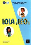 Lola y Leo 1 Cuaderno de ejercicios 1. Autor: Marcela Fritzler, Francisco Lara, Daiane Reis. Dadada.pl Okładka książki Lola y Leo 1 Cuaderno de ejercicios 1