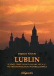 Okładka książki Lublin Rozwój przestrzenny i funkcjonalny od średniowiecza do współczesności