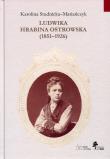 Okładka książki Ludwika hrabina Ostrowska 1851-1926